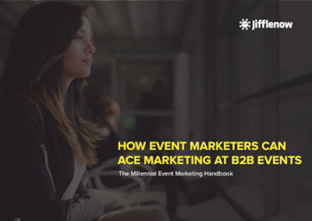 Jifflenow How Event Marketers Can Ace Marketing at B2B Events