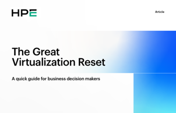 HPE - The Great Virtualization Reset: a quick guide for business decision makers
