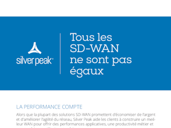 Silver Peak Tous les SD-WAN ne sont pas égaux