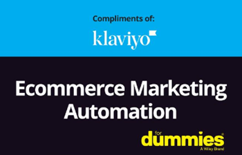 Klaviyo Ecommerce Marketing Automation for Dummies Guide