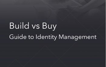 Build vs Buy: Guide to Identity Management
