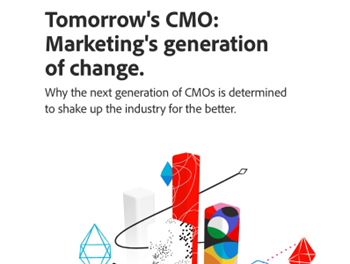 Adobe - Tomorrow's CMO: Marketing's Generation of Change