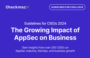 Checkmarx - Guidelines for CISOs 2024: 
