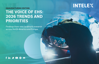 Intelex - [Manufacturing Edition] Voice of EHS Report: 2026 Trends and Priorities