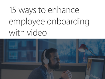 Panopto 15 Ways to Enhance Employee Onboarding with Video