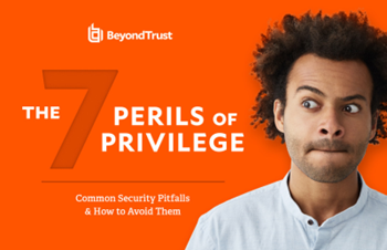 BeyondTrust The 7 Perils of Privilege