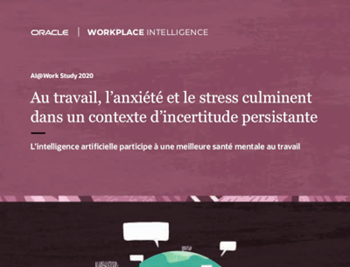 Oracle Au travail, l’anxiété et le stress culminent