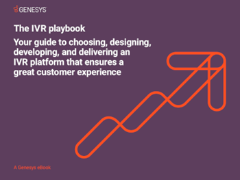 Genesys The IVR Playbook: Understanding IVR for Great Customer Experience