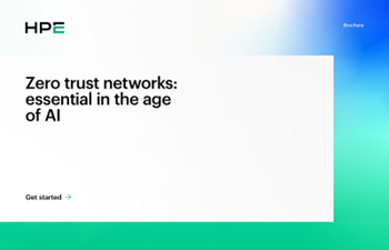 HPE-Why zero trust networks are essential in the age of AI