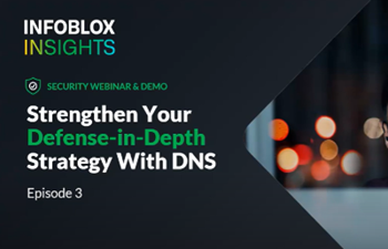 Infoblox Strengthen Your Defense-in-Depth Strategy with DNS