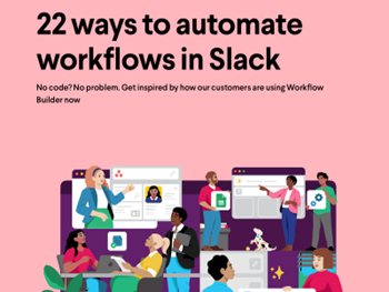 Slack - 22 ways to automate workflows in Slack