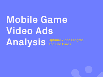 Liftoff Mobile Game Video Ads Analysis
