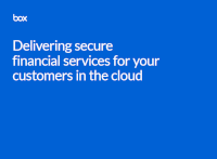 Box - Delivering Secure Financial Services for Your Customers in the Cloud