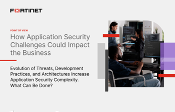 Fortinet - How Application Security Challenges Could Impact the Business