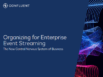Confleunt Organizing for Enterprise Event Streaming