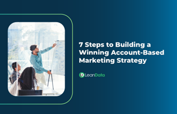 LeanData - 7 Steps to Building a Winning Account-Based Marketing Strategy