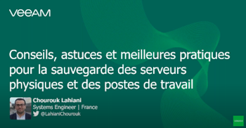 Conseils, astuces et meilleures pratiques pour la sauvegarde des serveurs physiq