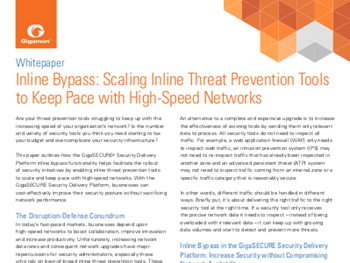 Gigamon Inline Bypass: Scaling Inline Threat Prevention Tools to Keep Pace with High-Speed Networks