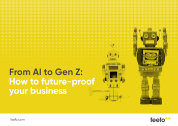 Feefo From AI to Gen Z: How to future-proof your business