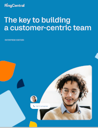 RingCentral- The key to building a customer-centric team
