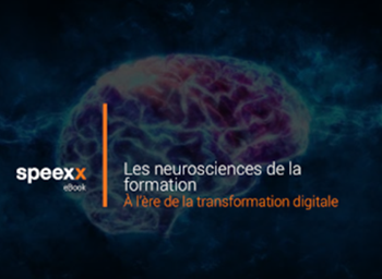 Speexx Les neurosciences de la formation – A l’ère de la transformation digitale