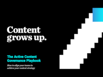 Acrolinx Content Grows Up: The Active Content Governance Playbook