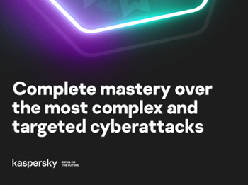 Kaspersky Complete Mastery Over the Most Complex and Targeted Cyberattacks