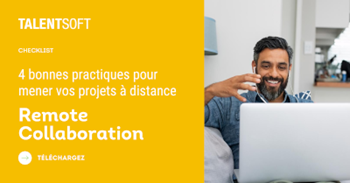 Remote collaboration : 4 bonnes pratiques pour mener vos projets à distance !