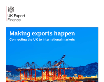 UKEF Making Exports Happen: Connecting the UK to International Markets