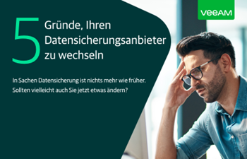 Veeam 5 Gründe, Ihren Datensicherungsanbieter zu wechseln