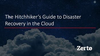 The Hitchhiker’s Guide to Disaster Recovery in the Cloud