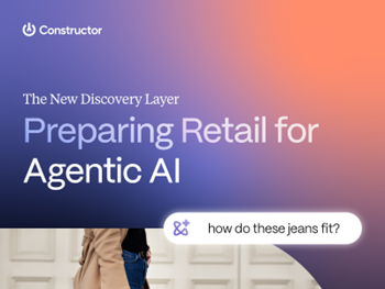 Constructor - The New Discovery Layer: Preparing Retail for Agentic AI