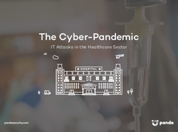 Panda SecurityThe Cyber-Pandemic: IT Attacks in the Healthcare Sector