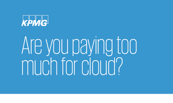 KPMG Are You Paying Too Much for Cloud?