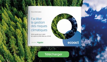 Schneider Electric - Votre guide pour faciliter la gestion des risques climatiques