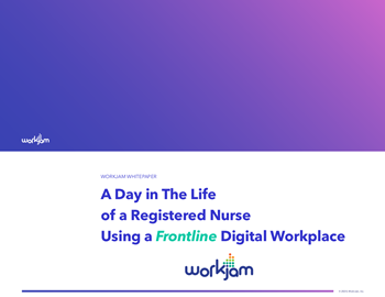 WorkJam Registered Nurse Using a Frontline Digital Workplace