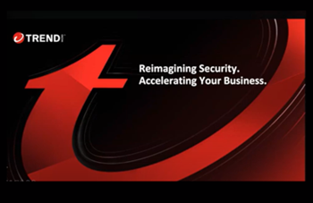 Trend Micro - Reimagining Cybersecurity - Accelerating Your Business