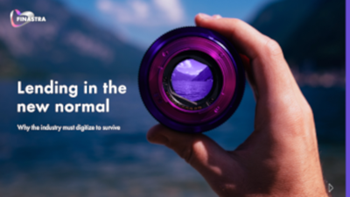 Finastra Lending in the New Normal: Why the Industry Must Digitize to Survive