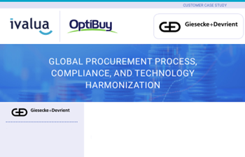 Ivalua - Global Procurement Process, Compliance, and Technology Harmonization. Giesecke+Devrient