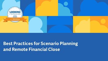 Best Practices for Scenario Planning and Remote Financial Close
