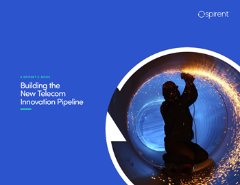 Spirent Building the New Telecom Innovation Pipeline