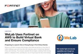 WeLab Uses Fortinet on AWS to Build Virtual Bank and Ensure Compliance