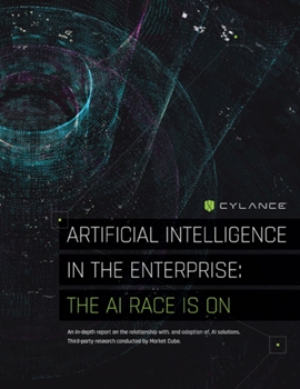 Cylance Artificial Intelligence in the Enterprise: The AI Race is On