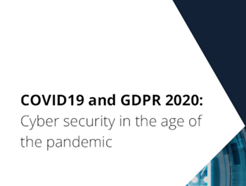 Falanx Cyber COVID19 and GDPR 2020: Cyber Security in the Age of the Pandemic