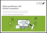 Juniper Networks - Wired and Wireless LAN Solution Comparison
