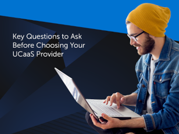 Mitel - Key Questions to Ask  Before Choosing Your UCaaS Provider
