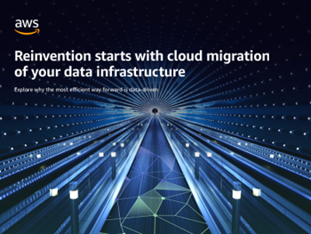AWS Reinvention Starts with Cloud Migration of Your Data Infrastructure