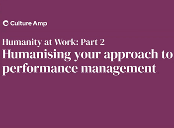 Culture Amp Humanity at work: Part 2