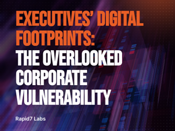 Rapid7 - Executive Digital Footprints Threat Report