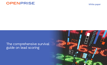 Openprise The Comprehensive Survival Guide on Lead Scoring